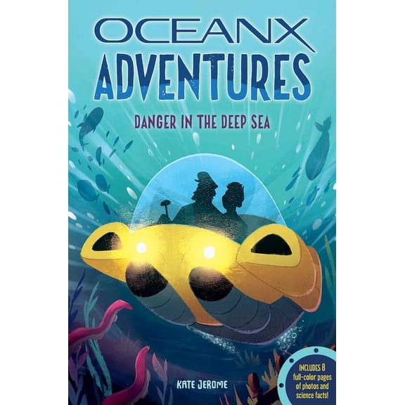 Oceanx Adventures Danger in the Deep Sea, Book 2, (Paperback)