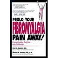 thumbnail image 1 of Pre-Owned Prolo Your Fibromyalgia Pain Away (Paperback) 0966101049 9780966101041, 1 of 1