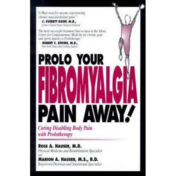 Pre-Owned Prolo Your Fibromyalgia Pain Away (Paperback) 0966101049 9780966101041