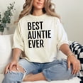 thumbnail image 2 of Best Auntie Ever Funny Saying, Ivory Comfort Colors T-Shirt, Medium, 2 of 3