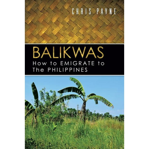 Balikwas : How to Emigrate to the Philippines