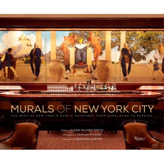 Murals of New York City : The Best of New York's Public Paintings from Bemelmans to Parrish (Hardcover)