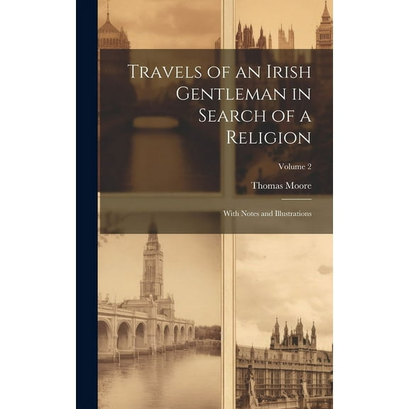 Travels of an Irish Gentleman in Search of a Religion : With Notes and Illustrations; Volume 2 (Hardcover)