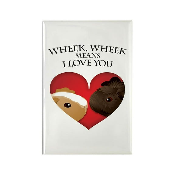 CafePress - Wheek, Wheek Means I Loveyou - Rectangle Magnet, 2"x3" Refrigerator Magnet