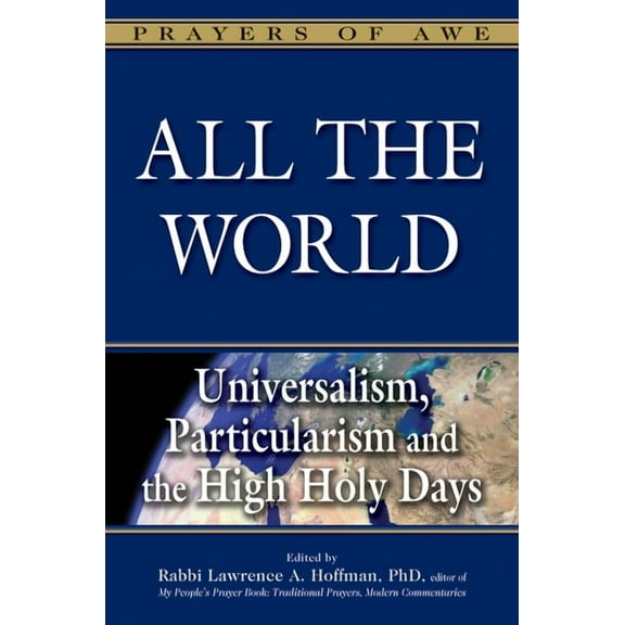 Prayers of Awe All the World: Universalism, Particularism and the High Holy Days, (Hardcover)