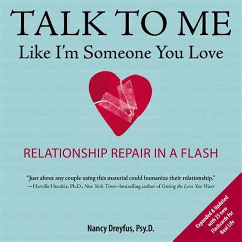 Pre-Owned Talk to Me Like I'm Someone You Love: Relationship Repair in a Flash (Paperback) 0399162003 9780399162008