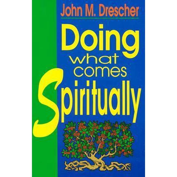 Doing What Comes Spiritually (Paperback)