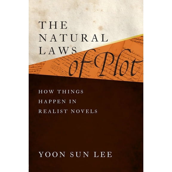 Alembics: Penn Studies in Literature and The Natural Laws of Plot: How Things Happen in Realist Novels, (Hardcover)