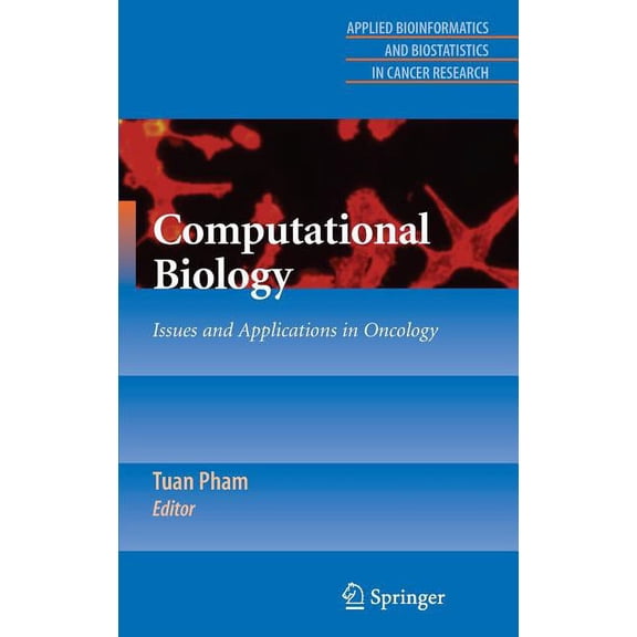 Applied Bioinformatics and Biostatistics Computational Biology: Issues and Applications in Oncology, (Hardcover)