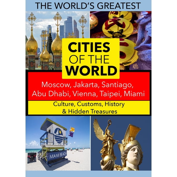 Cities of the World: Moscow, Jakarta, Santiago, Abu Dhabi, Vienna, Taipei, Miami