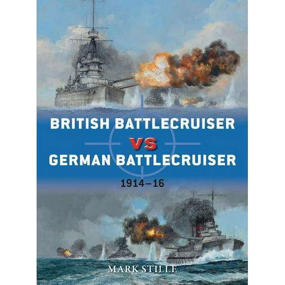 Duel: British Battlecruiser vs German Battlecruiser : 1914–16 (Series #56) (Paperback)