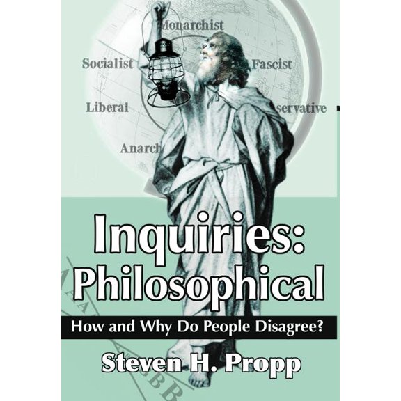 Inquiries: Philosophical: How and Why Do People Disagree? (Hardcover)
