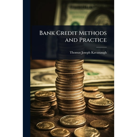 Bank Credit Methods and Practice, (Paperback)