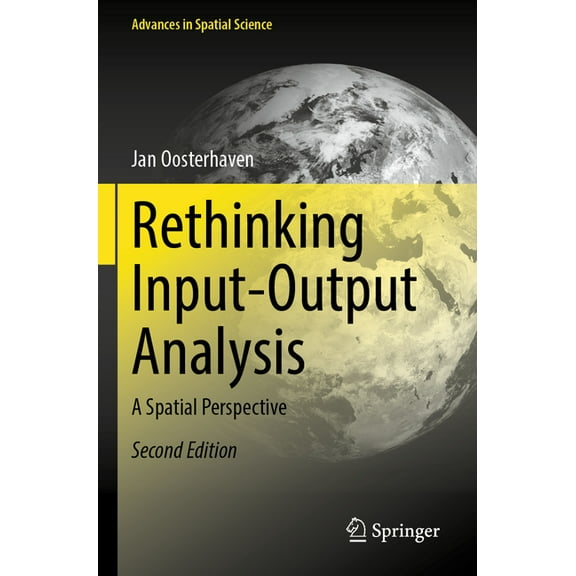 Advances in Spatial Science Rethinking Input-Output Analysis: A Spatial Perspective, (Paperback)