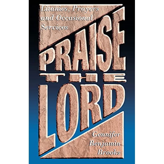 Pre-Owned Praise The Lord: Litanies, Prayers And Occasional Services (Paperback) 078800851X 9780788008511