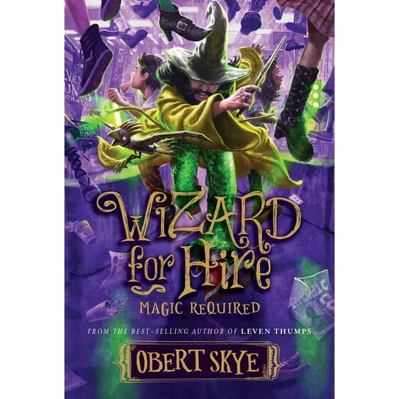 Wizard for Hire Magic Required: Volume 3, Book 3, (Hardcover)