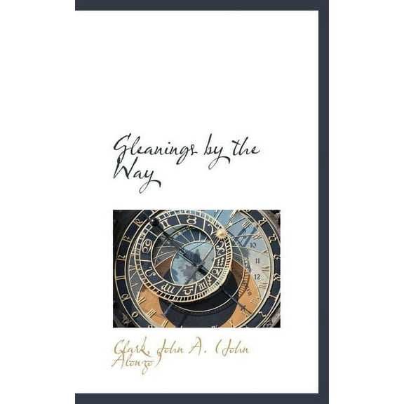 Gleanings by the Way (Hardcover)