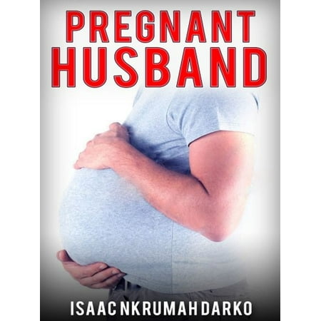 Pregnant Husband - eBook (Best Way To Tell Husband Pregnant)