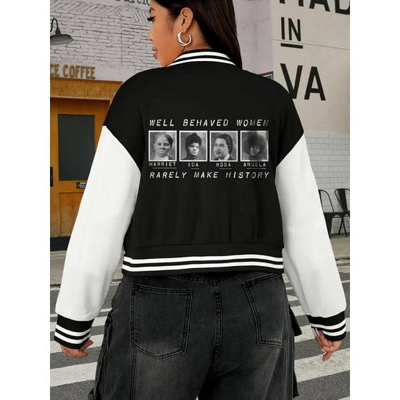 Women's Baseball Jacket Plus Size Hoodie Well-Behaved Women Rarely Make History - Celebrate Black History Civil Rights Feminism Equality