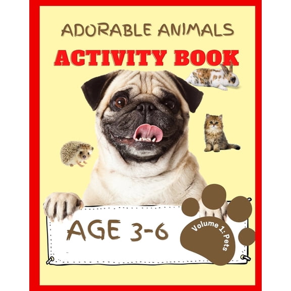 Adorable Animals Activity Books Adorable Animals Activity Book Volume 1: Pets, (Paperback)