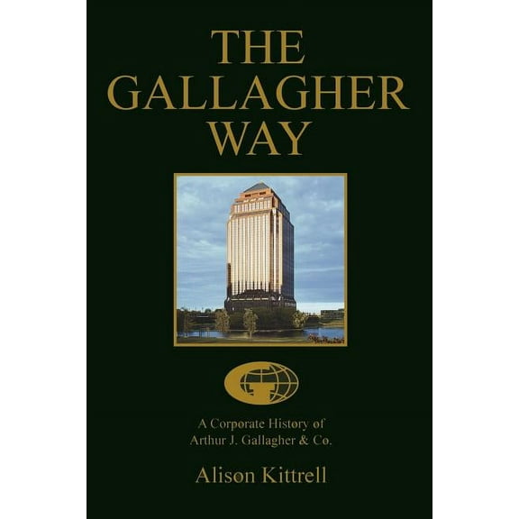 A Corporate History of Authur J. Gallagher & Co. (Paperback)