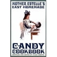 thumbnail image 1 of Pre-Owned Mother Estelle's Easy Homemade Candy Cookbook (Paperback) 097014668X 9780970146687, 1 of 1
