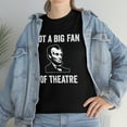thumbnail image 7 of Not A Big Fan Of Theatre - Funny History Shirt - Abraham Lincoln - ID: 379, 7 of 7