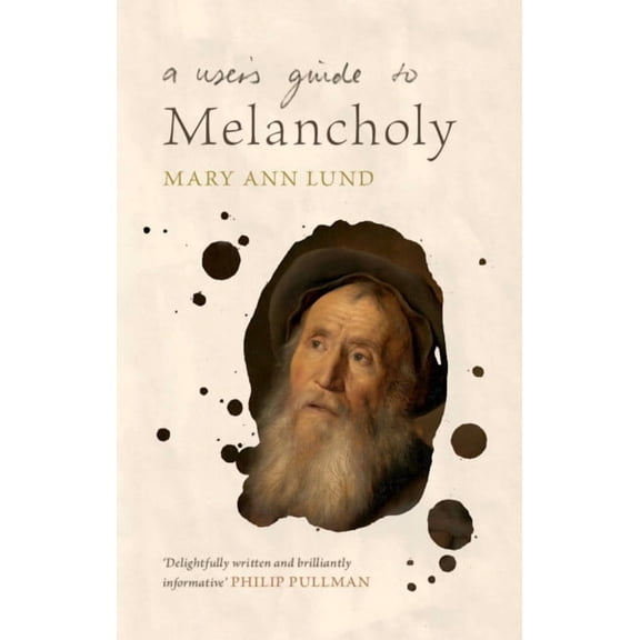 A User's Guide to Melancholy, (Hardcover)