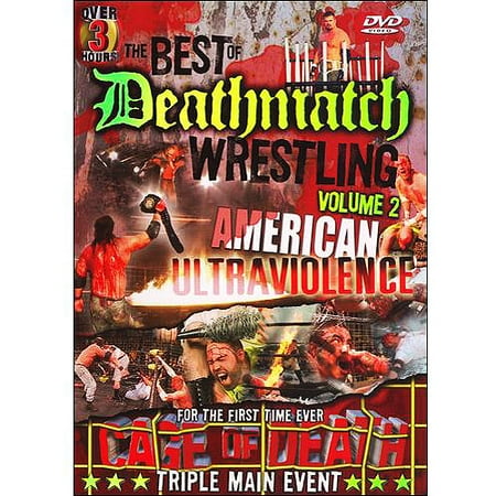 The Best of Deathmatch Wrestling, Vol. 2: American Ultraviolence