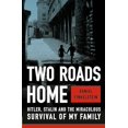 thumbnail image 2 of Deux Routes Maison: Hitler, Stalin et la Survie Miraculeuse de Ma Famille, 2 of 2