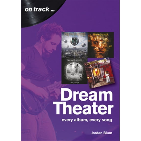 Pre-Owned Dream Theater: Every Album, Every Song (On Track) Paperback