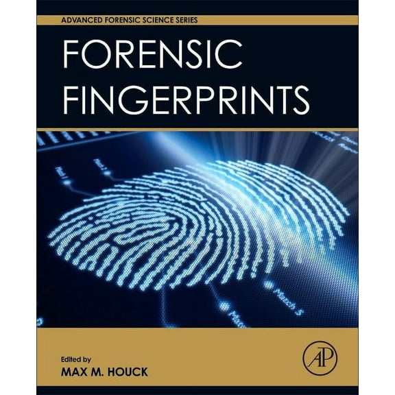 Advanced Forensic Science Forensic Fingerprints, (Hardcover)
