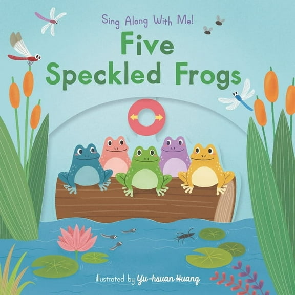 Sing Along with Me! Five Speckled Frogs: (A Classic Nursery Rhyme Board Book with Interactive Sliders and Qr Code for Instrumental and Vocal, (Board Book)