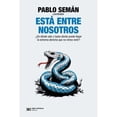 thumbnail image 1 of Libro Esta Entre Nosotros Tapa Blanda, Autor Pablo Seman, Editorial Siglo Xxi Editores Argentina, 1 of 2