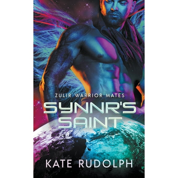Zulir Warrior Mates Synnr's Saint, Book 1, (Paperback)