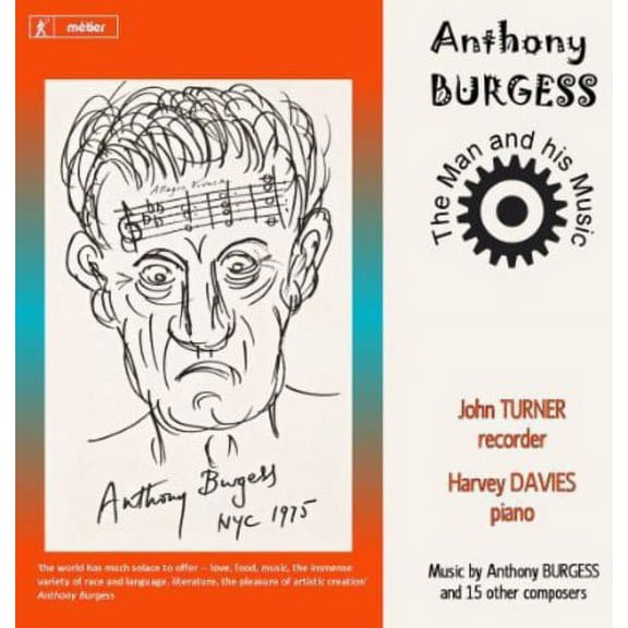 John Turner - Anthony Burgess: The Man & His Music - Music & Performance - CD
