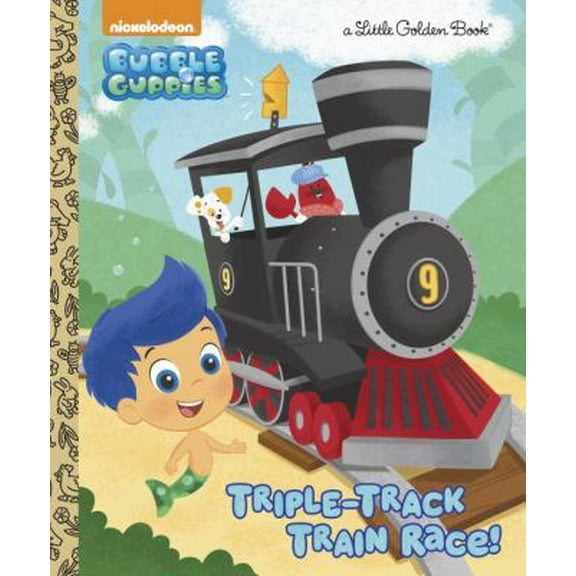 Pre-Owned Triple-Track Train Race! (Bubble Guppies) (Hardcover) 0553497693 9780553497694
