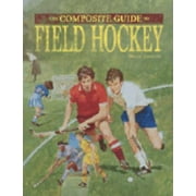 Field Hockey (Composite Guides to), Used [Library Binding]