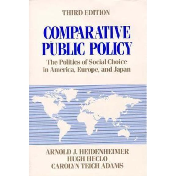 Pre-Owned Comparative Public Policy: The Politics of Social Choice in Europe and America (Paperback) 0312004931 9780312004934