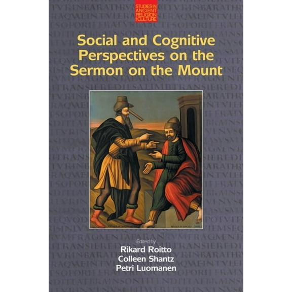 Studies in Ancient Religion and Culture Social and Cognitive Perspectives on the Sermon on the Mount, (Paperback)