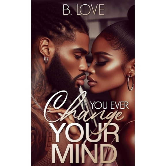 If You Ever Change Your Mind, (Paperback)