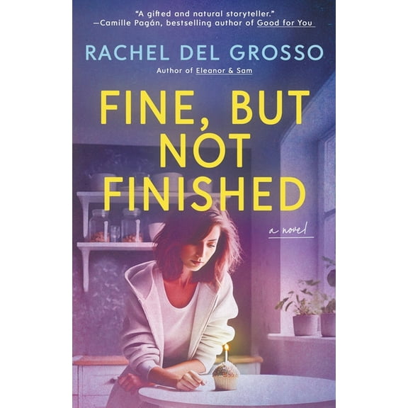 Fine, But Not Finished: A Magical Realism Women's Fiction Novel, (Paperback)