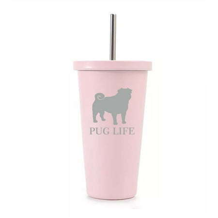 

16 oz Stainless Steel Double Wall Insulated Tumbler Pool Beach Cup Travel Mug With Straw Pug Life (Light Pink)