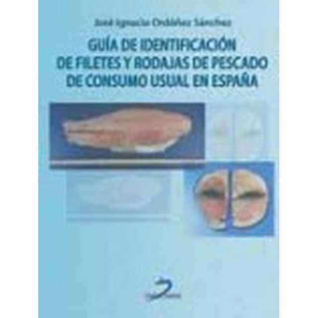 Guía de identificación de Filetes y Rodajas de pescado Diaz de Santos 9788499690308
