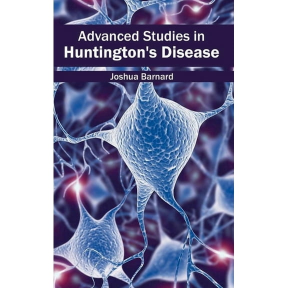 Advanced Studies in Huntington's Disease, (Hardcover)