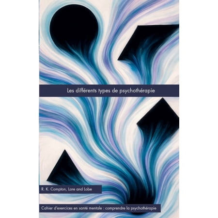 Lore and Lobe S&Atilde;&copy;rie: Comprendre La Psych Les diff&Atilde;&copy;rents types de psychoth&Atilde;&copy;rapie (Paperback)