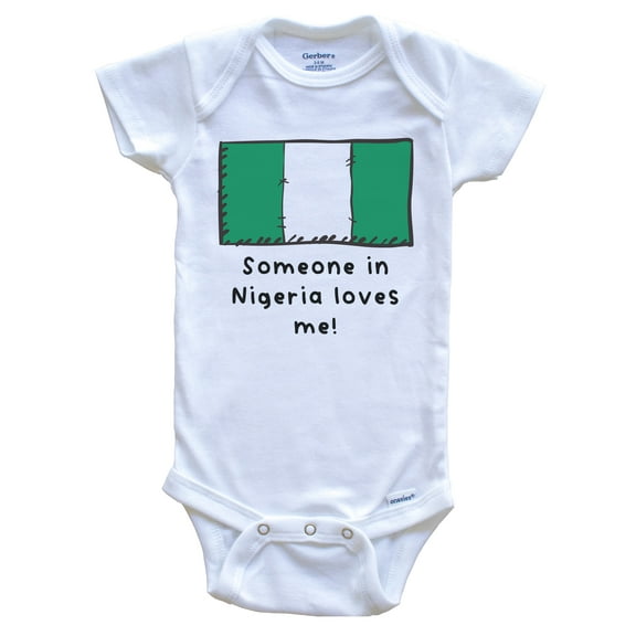 Someone in Nigeria Loves Me Nigerian Flag Cute Baby Bodysuit