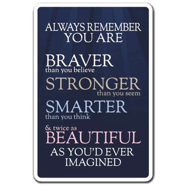 SignMission D-5-Z-Always Remember You Are 5 x 7 in. Always Remember You Are Decal - Motivation Quote Inspiration