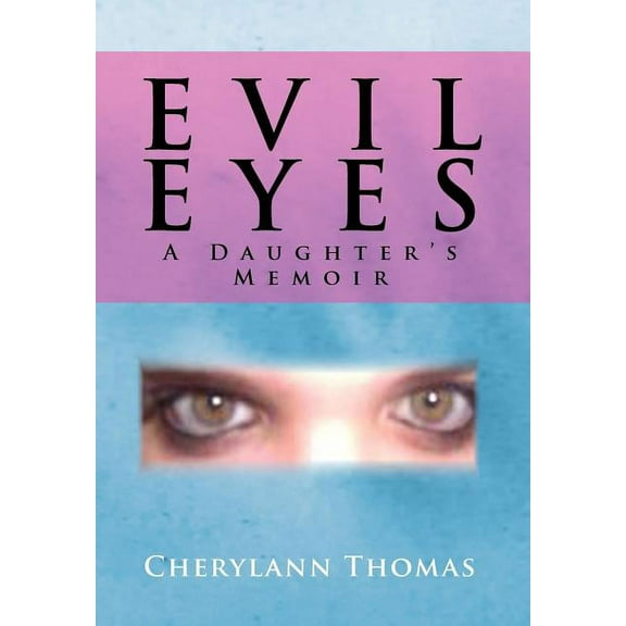 Evil Eyes: A Daugther's Memoir, (Hardcover)