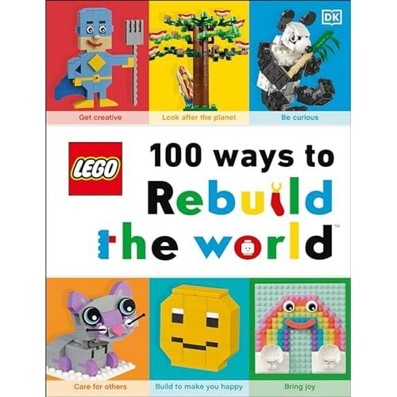 Pre-Owned Lego 100 Ways to Rebuild the World: Get Inspired to Make the World an Awesome Place! (Hardcover) 0744024471 9780744024470